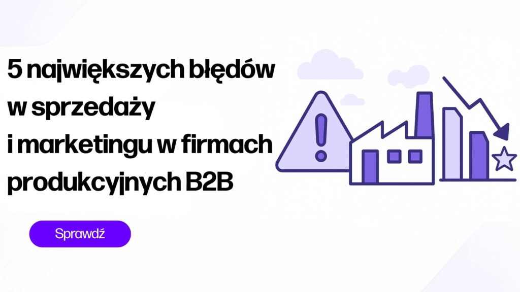 5 najwiekszych bledow firmy produkcyjne