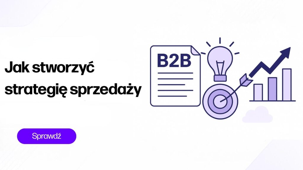 Jak stworzyć strategię sprzedaży b2b